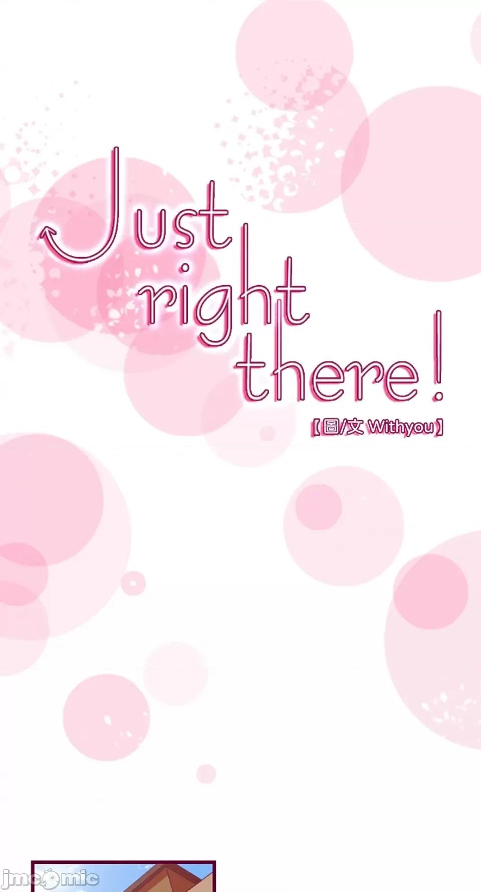 Just Just right there!-第7话 第1页
